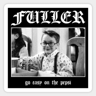 Home Alone: Fuller, Go Easy On The Pepsi Magnet